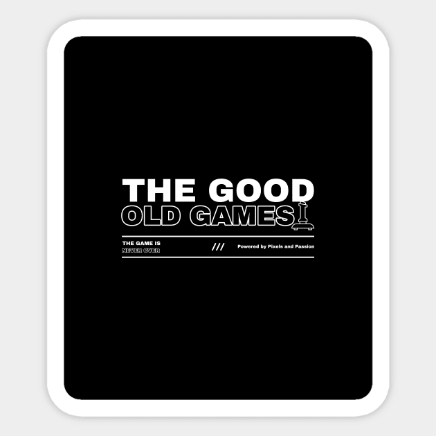 The Good Old Games /// Powered by Pixels and Passion Gaming Sticker by Homemade Muse